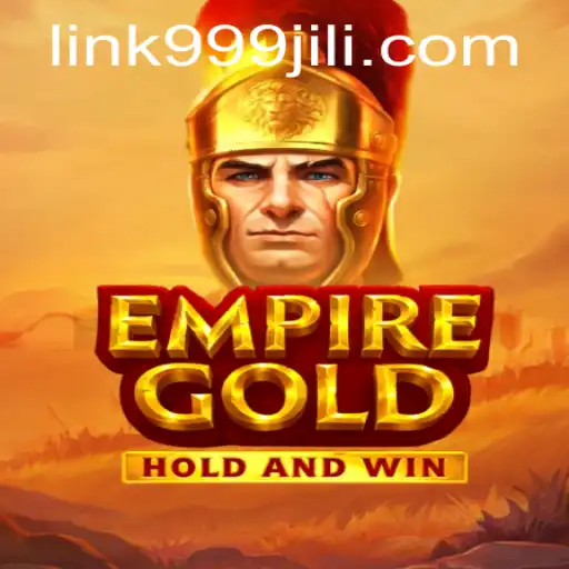 EmpireGold: The Ultimate Adventure in Gaming with 999JILI